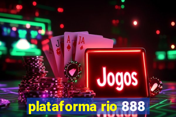 plataforma rio 888